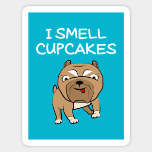 Bibby The Pitbull Smells Cupcakes Magnet